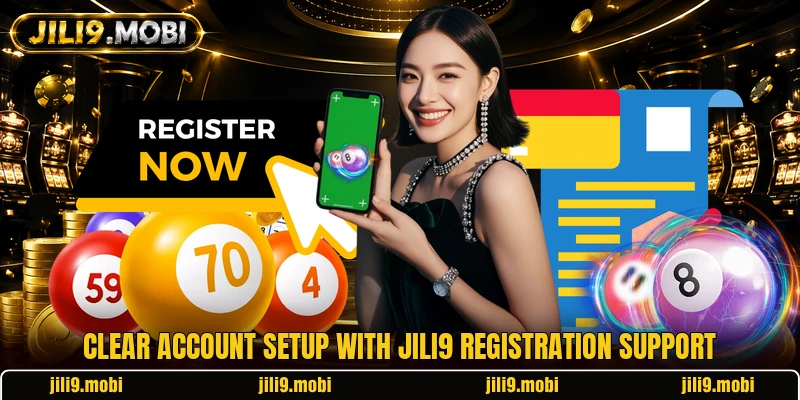 Clear account setup with JILI9 registration support