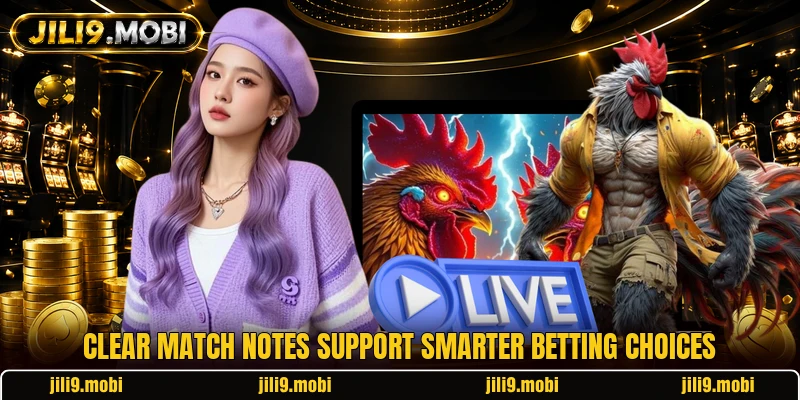 Clear match notes support smarter betting choices Clear match notes support smarter betting choices