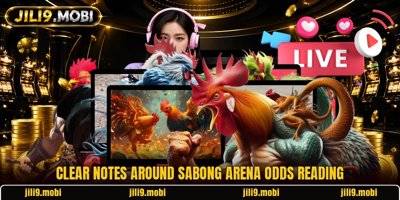 Clear notes around Sabong Arena Odds reading