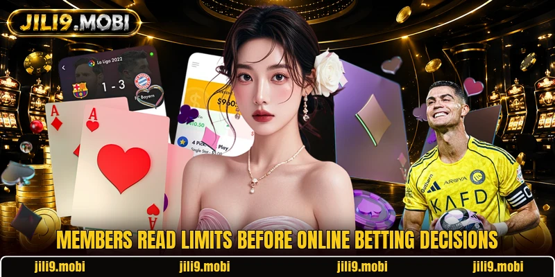 Members read limits before online betting decisions