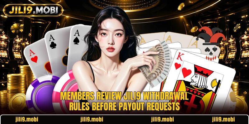 Members review JILI9 withdrawal rules before payout requests
