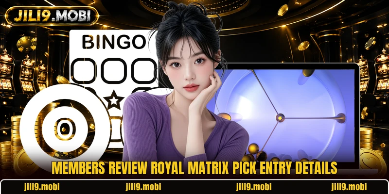 Members review Royal Matrix Pick entry details
