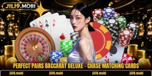 Perfect Pairs Baccarat Deluxe - Chase Matching Cards