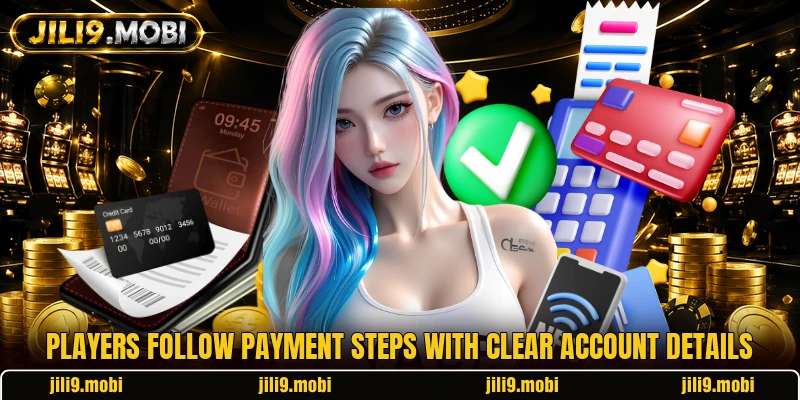 Players follow payment steps with clear account details