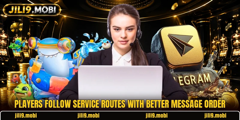 Players follow service routes with better message order