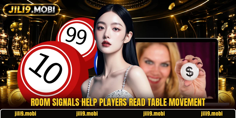 Room signals help players read table movement