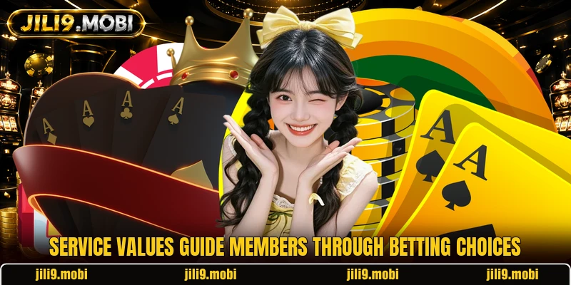 Service values guide members through betting choices