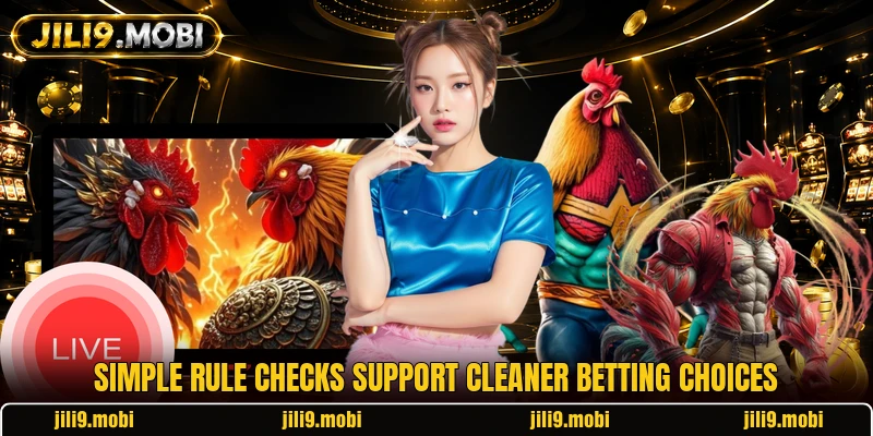 Simple rule checks support cleaner betting choices