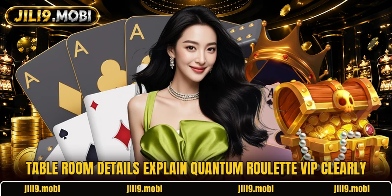 Table room details explain Quantum Roulette VIP clearly